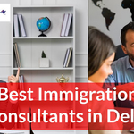 Immigration consultants in Delhi, Canada immigration consultants, Visa consultant, Visa Consultancy,
